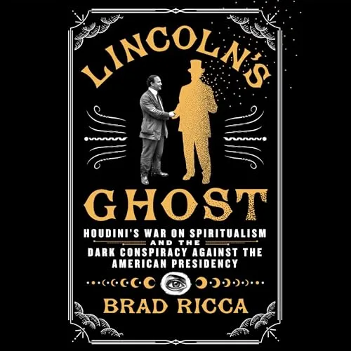 Lincoln’s Ghost By Brad Ricca